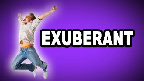 exuberance definition.